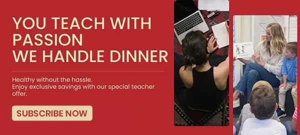 Teaching is hard- Your meals shouldn't be